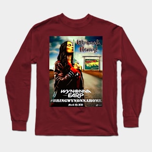 We Back, Honey! #BringWynonnaHome  - Wynonna Earp Long Sleeve T-Shirt